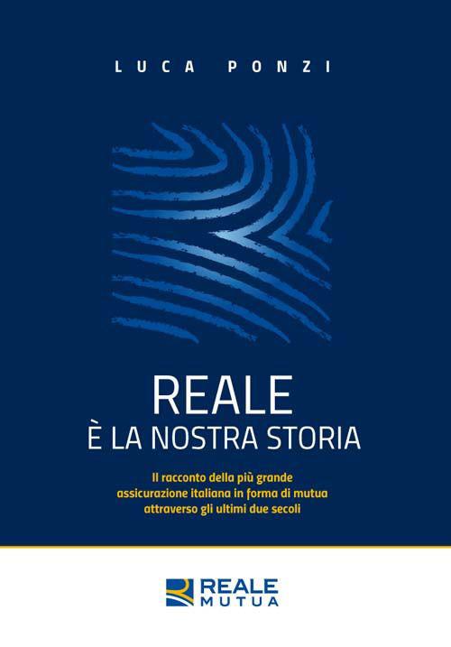Reale è la nostra storia - Luca Ponzi - copertina