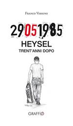 29.05.1985 Heysel trent'anni dopo