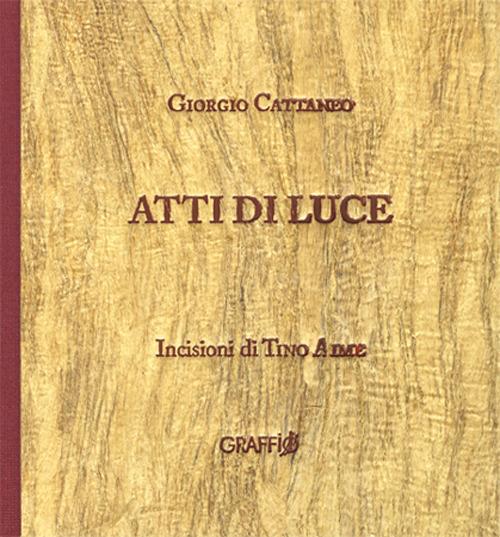 Atti di luce - Tino Aime,Giorgio Cattaneo - copertina