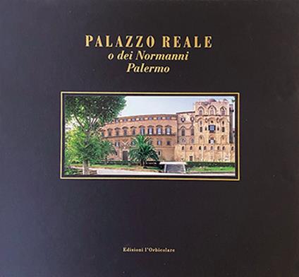 Palazzo Reale o dei Normanni. Palermo. Ediz. multilingue - Giovanna Bongiorno - copertina