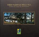 Parco nazionale della Sila. Il parco nel centro del Mediterraneo. Con DVD