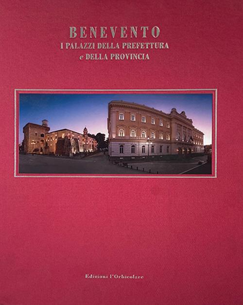Benevento. I palazzi della prefettura e della provincia - copertina
