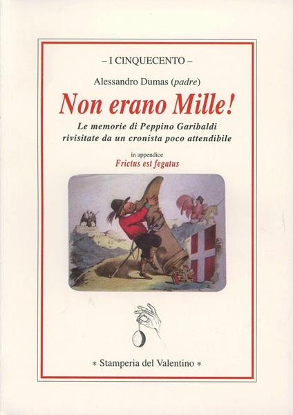 Non erano Mille! Le memorie di Peppino Garibaldi rivisitate da un cronista poco attendibile - Alexandre Dumas - copertina