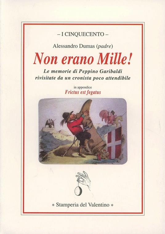 Non erano Mille! Le memorie di Peppino Garibaldi rivisitate da un cronista poco attendibile - Alexandre Dumas - copertina