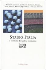 Stadio Italia. I conflitti del calcio moderno