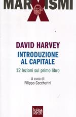 Introduzione al Capitale. 12 lezioni sul primo libro