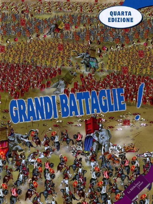 Grandi battaglie! - Francesco Spadoni,Oliver Mensa,Lorenzo Paganelli - copertina
