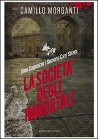Gino Cagnazzo- Sezione Casi Strani- La società degli immortali - Camillo Morganti - ebook