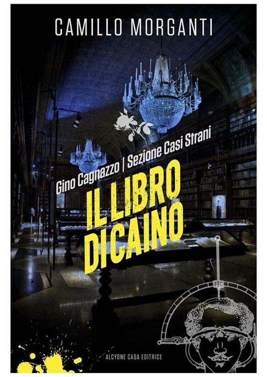 Gino Cagnazzo - Sezione Casi Strani - Il libro di Caino - Camillo Morganti - ebook