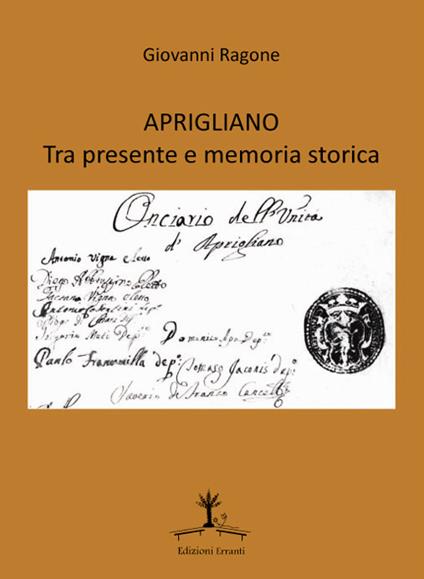 Aprigliano tra presente e memoria storica - Giovanni Ragone - copertina