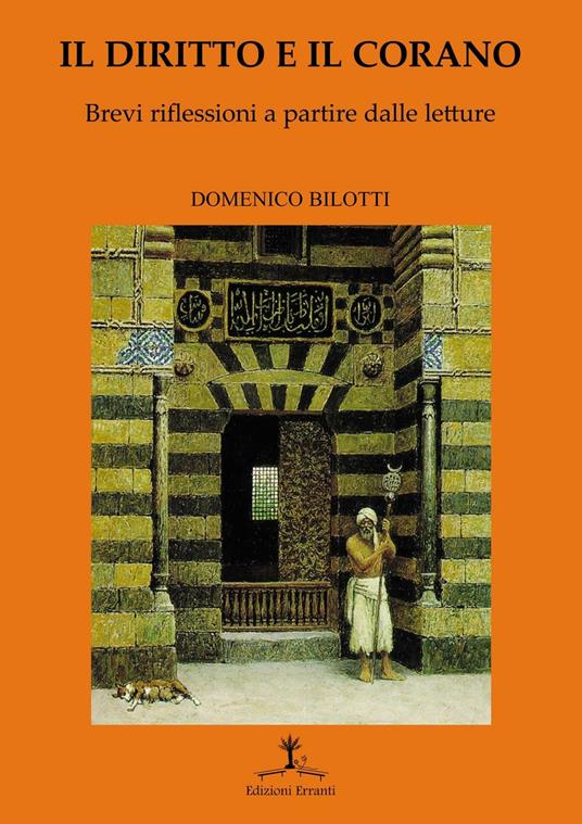 Il diritto e il Corano. Brevi riflessioni a partire dalle letture - Domenico Bilotti - copertina
