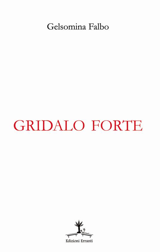 Gridalo forte - Gelsomina Falbo - copertina