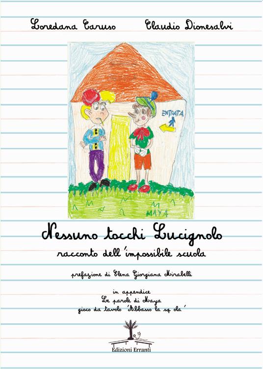 Nessuno tocchi Lucignolo. Racconto dell'impossibile scuola - Loredana Caruso,Claudio Dionesalvi - copertina