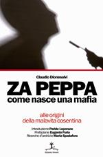 Za Peppa. Come nasce una mafia, alle origini della malavita cosentina