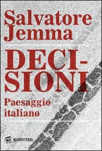 Decisioni. Paesaggio italiano - Salvatore Jemma - copertina