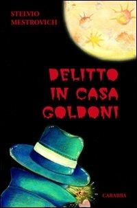 Delitto in casa Goldoni - Stelvio Mestrovich - copertina