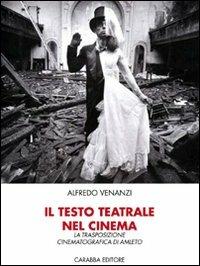 Il testo teatrale nel cinema: la trasposizione cinematografica di Amleto - Alfredo Venanzi - copertina