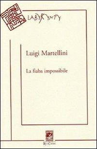 La fiaba impossibile - Luigi Martellini - copertina