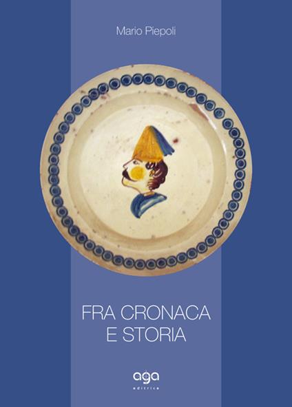 Fra cronaca e storia - Mario Piepoli - copertina
