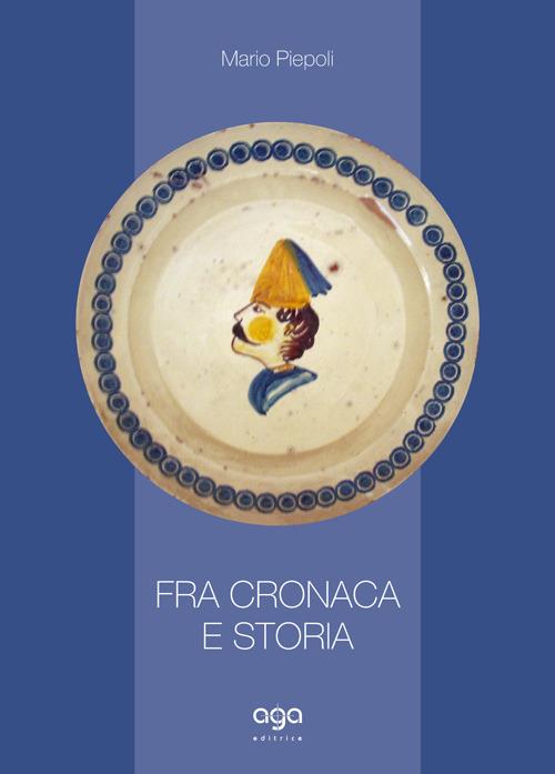 Fra cronaca e storia - Mario Piepoli - copertina