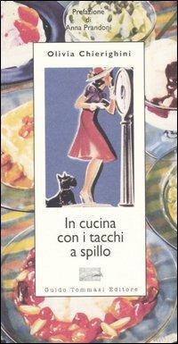 In cucina con i tacchi a spillo - Olivia Chierighini - copertina