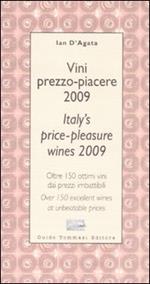 Vini prezzo-piacere 2009. Oltre 150 ottimi vini dai prezzi imbattibili-Italy's price-pleasure wines 2009. Over 150 excellent wines at unbeatable prices