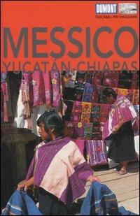 Messico. Yucatan & Chiapas. Con Carta geografica ripiegata - Hans-Joachim Aubert - copertina