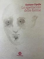 Gaetano Cipolla. Lo spettacolo delle forme