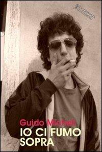 Io ci fumo sopra - Guido Micheli - copertina