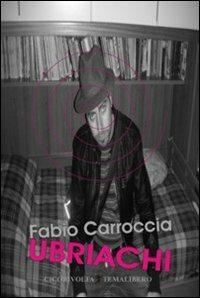Ubriachi - Fabio Carroccia - copertina