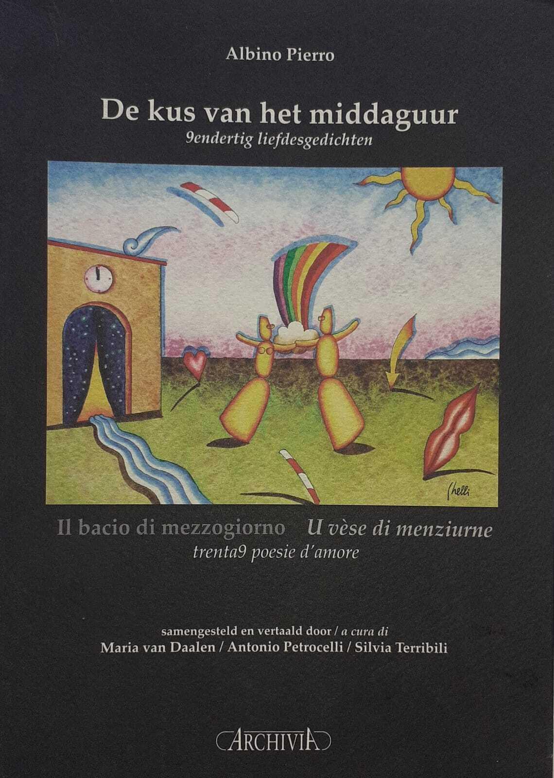 De kus van het middaguur-Il bacio di mezzogiorno. «Trentanove poesie d'amore»