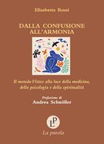 Dalla confusione all'armonia. Il metodo Vittoz alla luce della medicina, della psicologia e della spiritualità