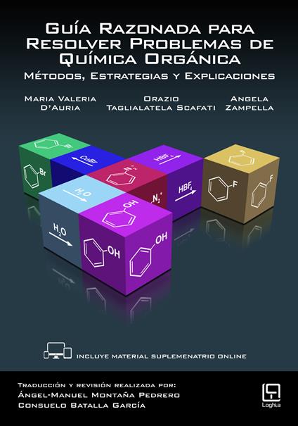 Guía Razonada para Resolver Problemas de Química Orgánica. Métodos, Estrategias y Explicaciones - Maria Valeria D'Auria,Orazio Taglialatela Scafati,Angela Zampella - copertina