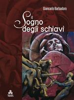 Il sogno degli schiavi