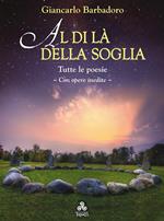 Al di là della soglia. Tutte le poesie