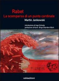 Rabet. La scomparsa di un punto cardinale - Martin Jankowski - copertina