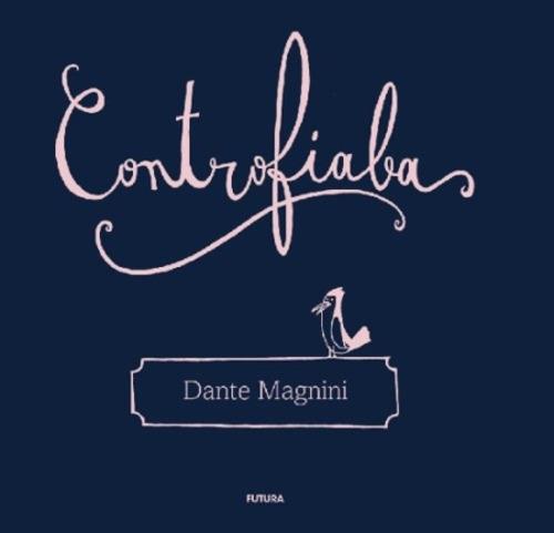 Controfiaba - Dante Magnini - copertina