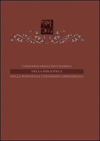 Catalogo degli incunaboli della Pontificia Università Gregoriana - copertina