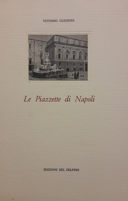 Le piazzette di Napoli - Vittorio Gleijeses - copertina