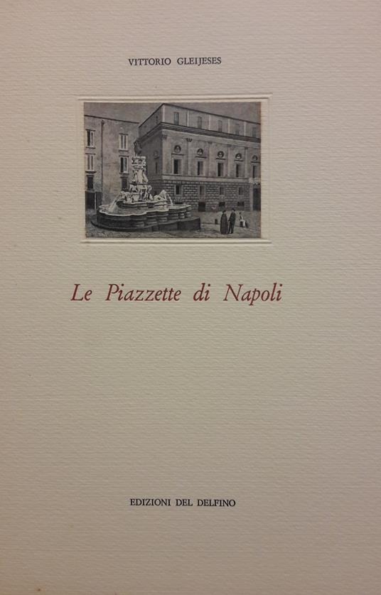 Le piazzette di Napoli - Vittorio Gleijeses - copertina