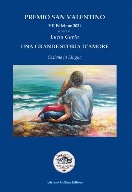 Una grande storia d'amore. Premio San Valentino VII edizione 2021 - copertina