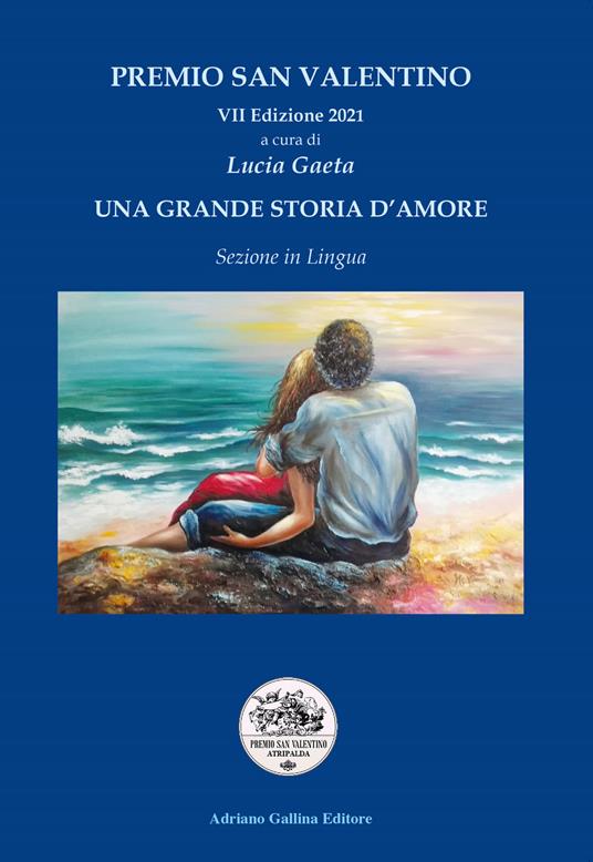 Una grande storia d'amore. Premio San Valentino VII edizione 2021 - copertina
