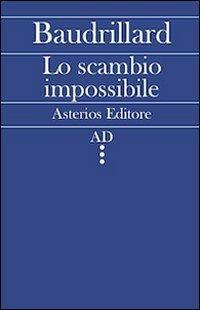 Lo scambio impossibile - Jean Baudrillard - copertina