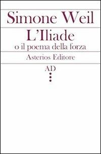 L'Illiade o il poema della forza - Simone Weil - copertina