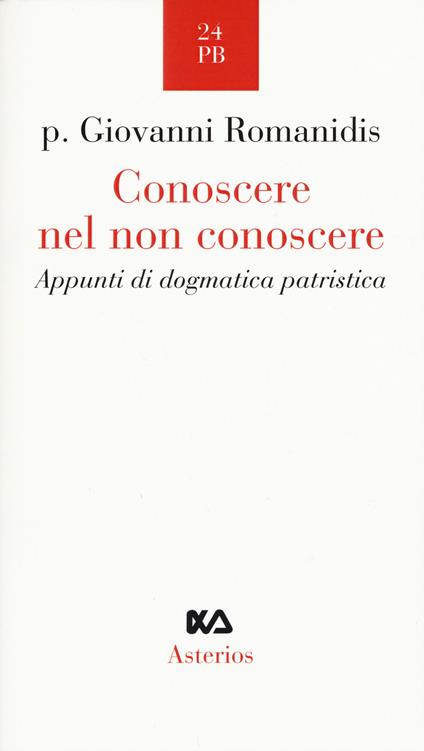 Conoscere nel non conoscere. Appunti di dogmatica patristica - Giovanni Romanidis - copertina