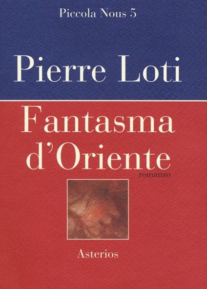 Fantasma d'Oriente - Pierre Loti - copertina