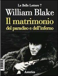 Il matrimonio del paradiso e dell'inferno. Ediz. italiana e inglese - William Blake - copertina