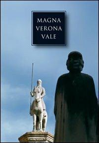 Magna Verona vale. Studi in onore di Pierpaolo Brugnoli - copertina