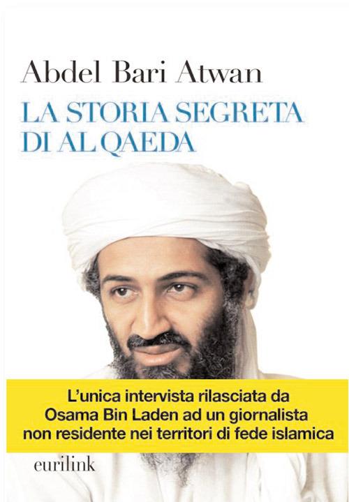 La storia segreta di Al Qaeda - Abdel B. Atwan - copertina