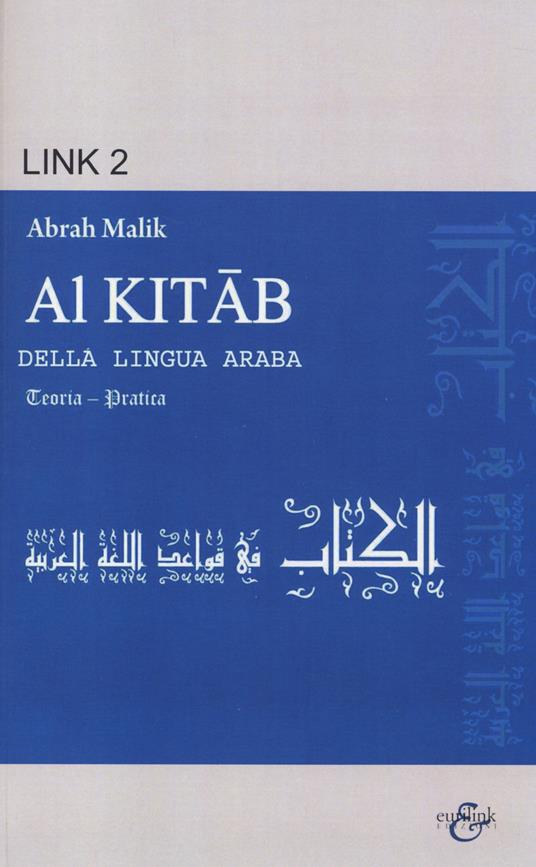 Al Kitab della lingua araba. Teoria-pratica - Abrah Malik - copertina